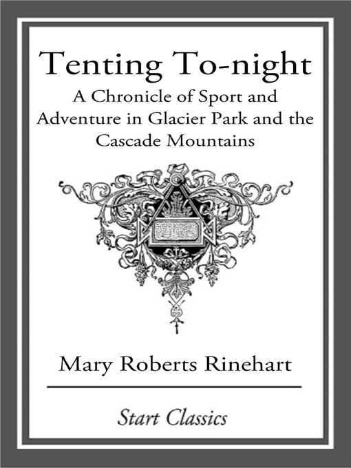 Title details for Tenting To-night by Mary Roberts Rinehart - Available